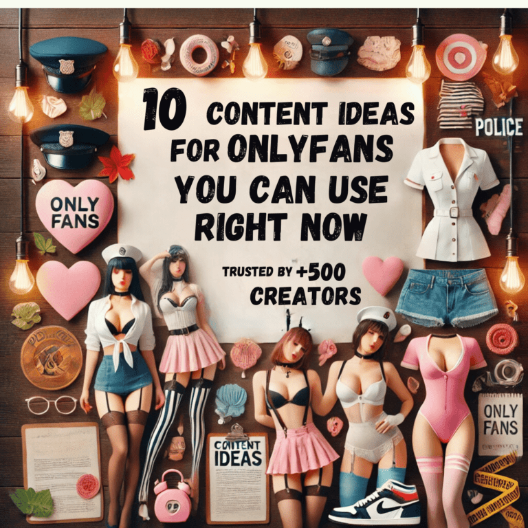 10 Content Ideas You Can Steal Right Now to Attract More Fans on OnlyFans